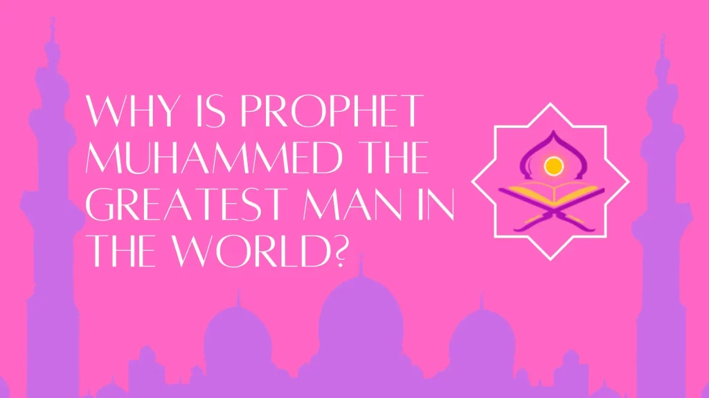 Who Is The World's Best Man In Islam? And Why - Bayan Al Quran Academy