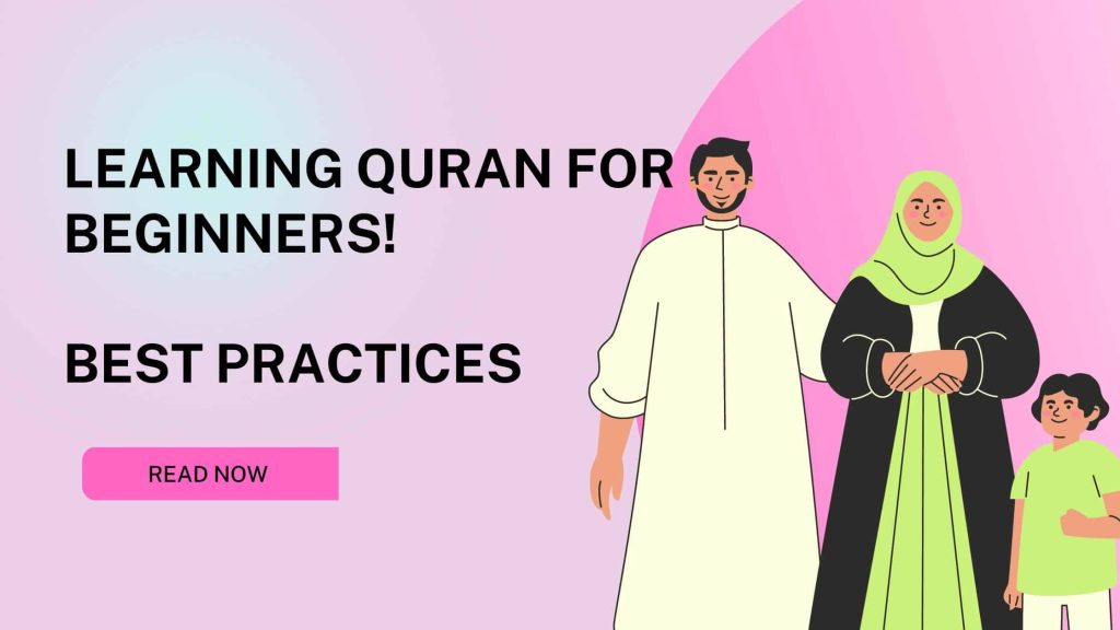 Learning Quran for beginners! - 2022 Best practices