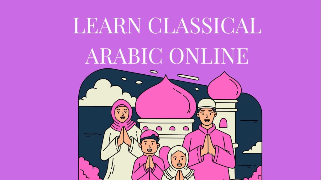 Learn Classical Arabic Online - Full Guide