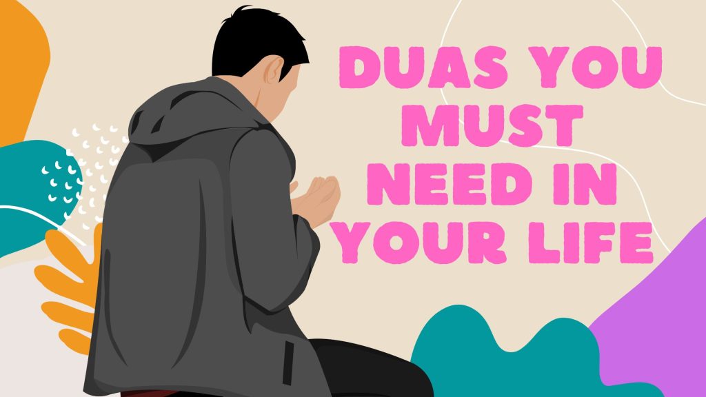 Case-Based Duas You Must Need In Your Life