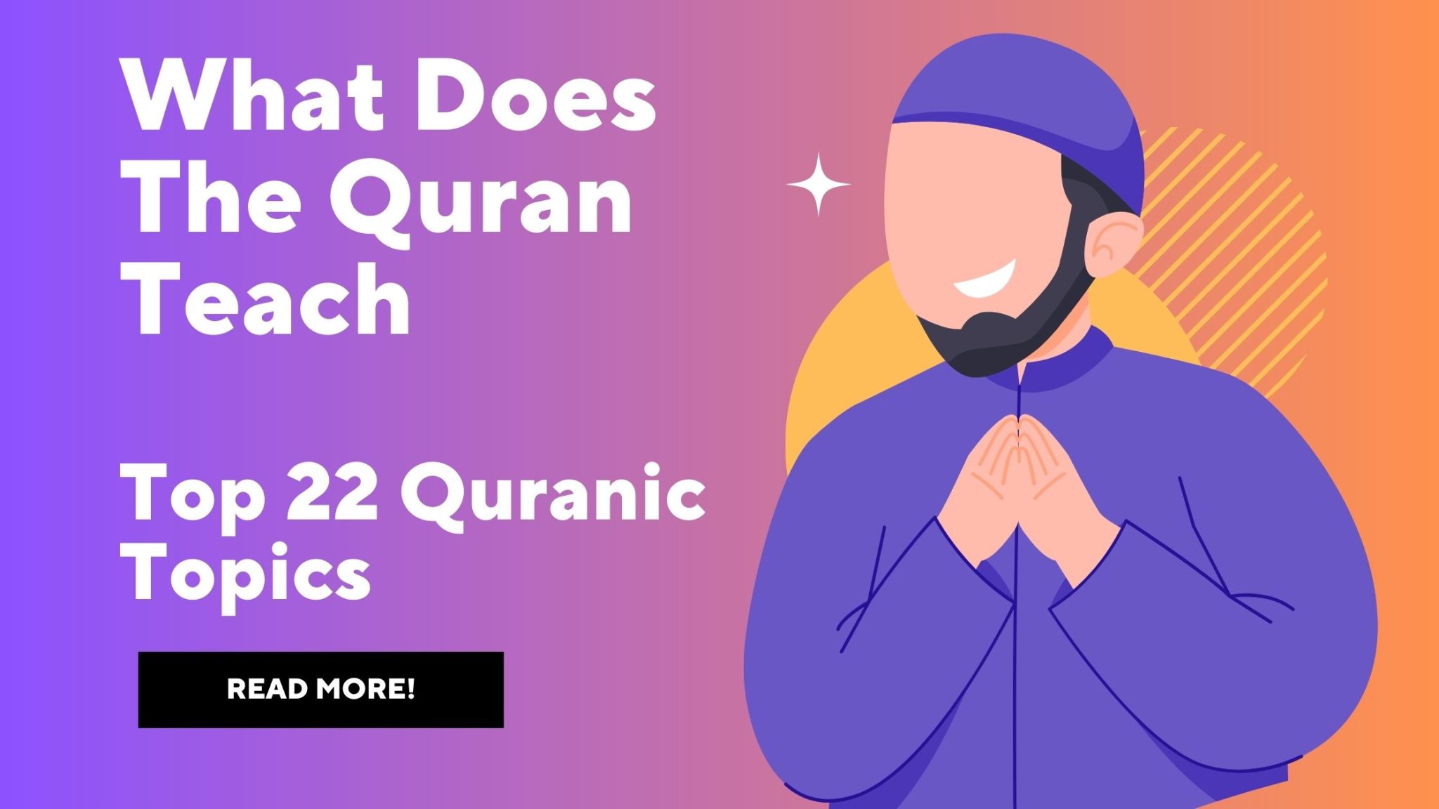 what-does-the-quran-teach-top-22-quran-teachings-bayan-al-quran-academy