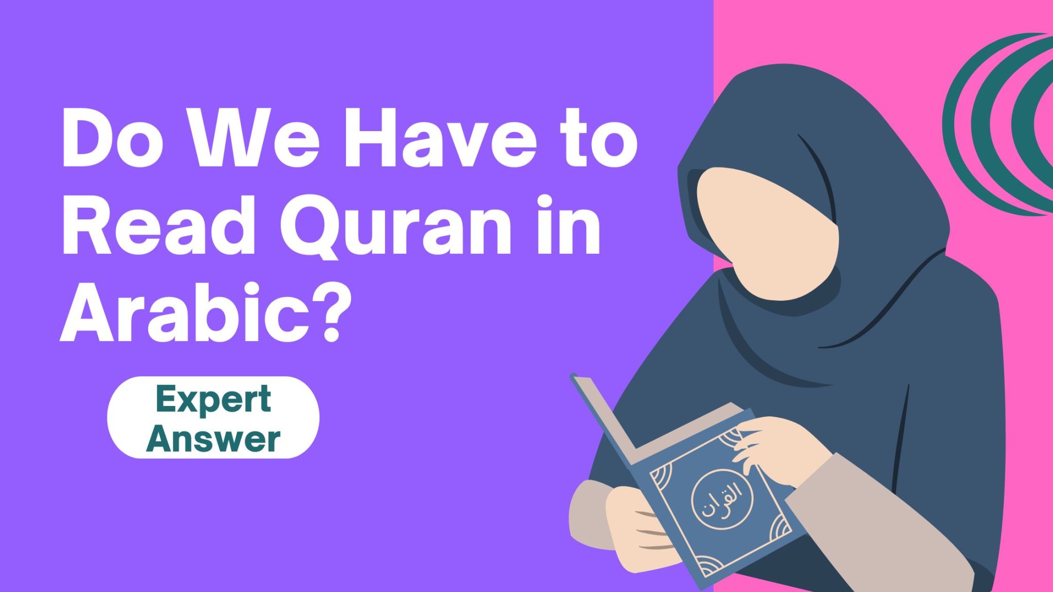 Do You Have To Read The Quran In Arabic? - Is It Compulsory? - Scholars ...