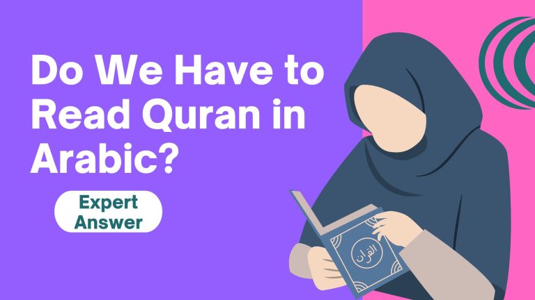 Do We Have to Read Quran in Arabic