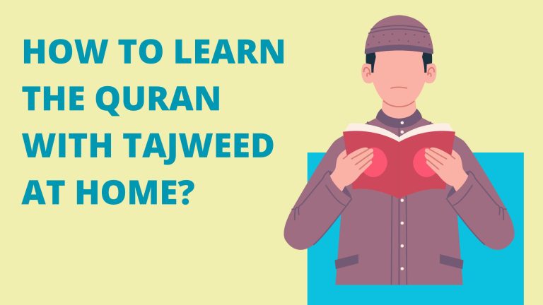 How to Learn the Quran with Tajweed at Home