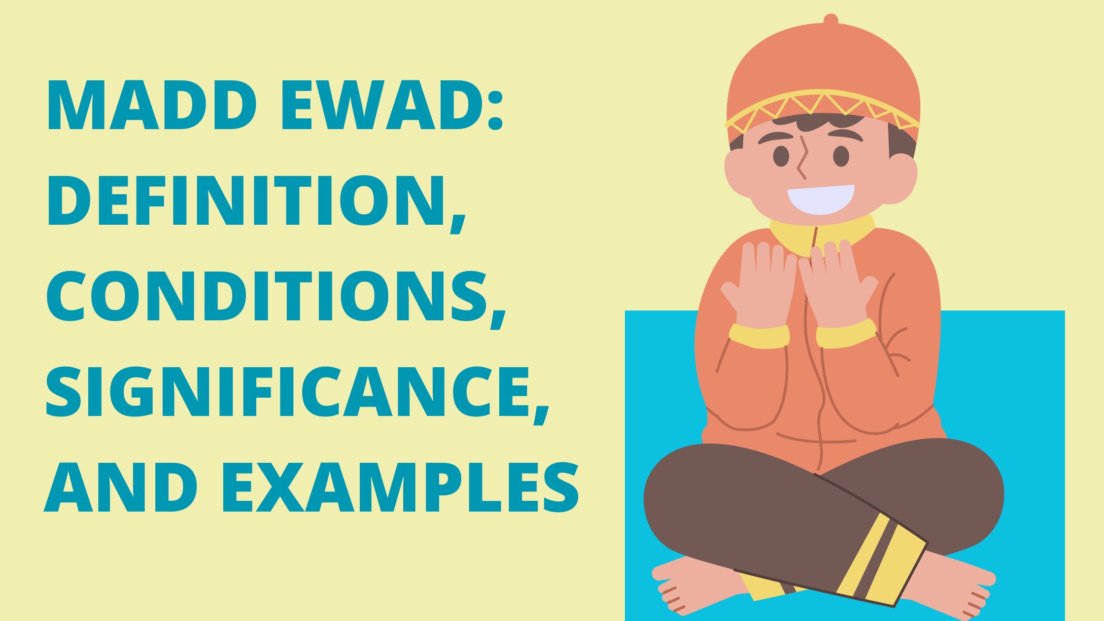 Madd Ewad Definition, Conditions, significance, and Examples