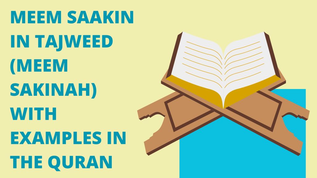 Meem Saakin in Tajweed (Meem Sakinah) Meaning, Rules, and Examples in the Quran