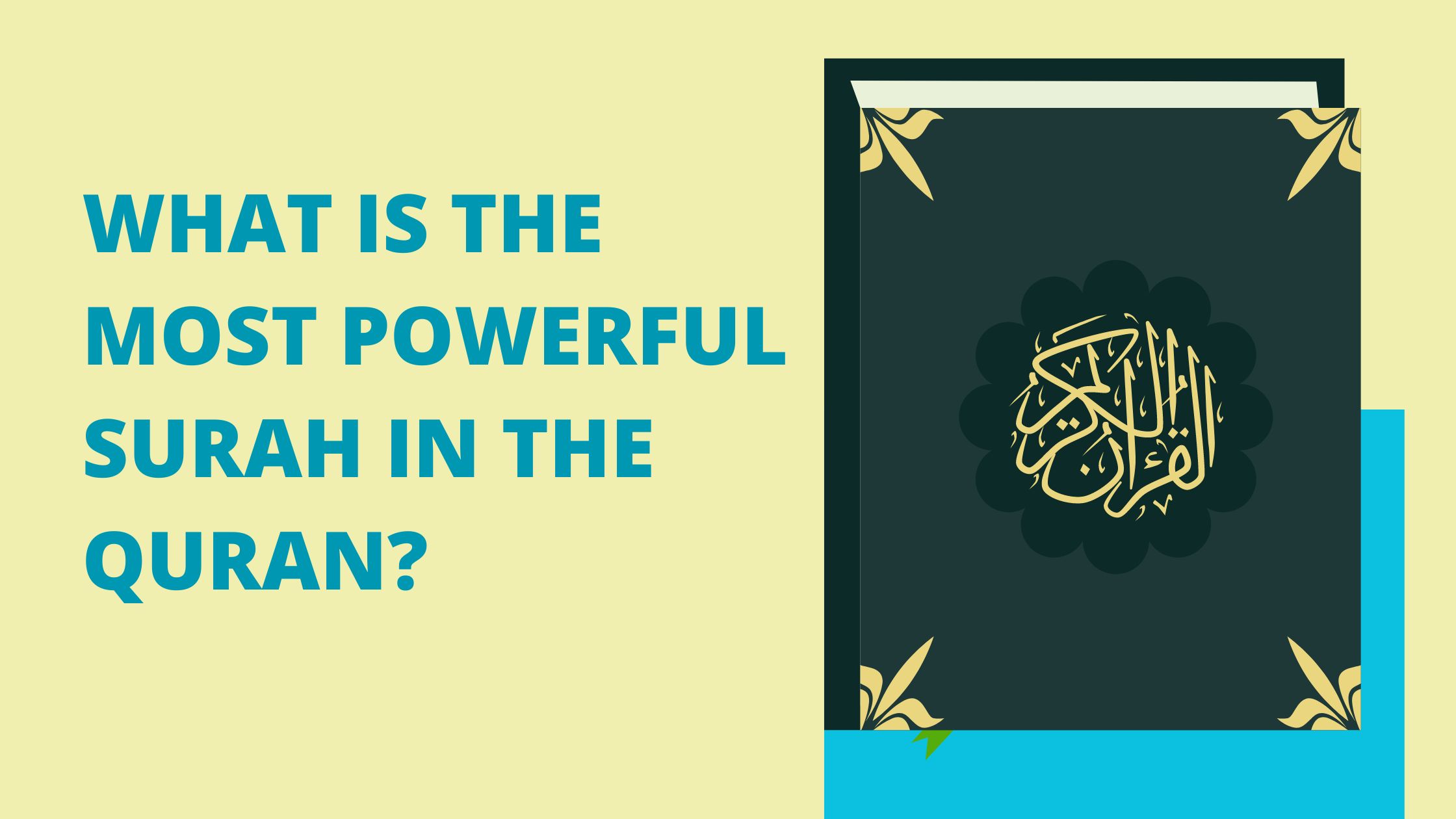 What Is The Most Powerful Surah In The Quran