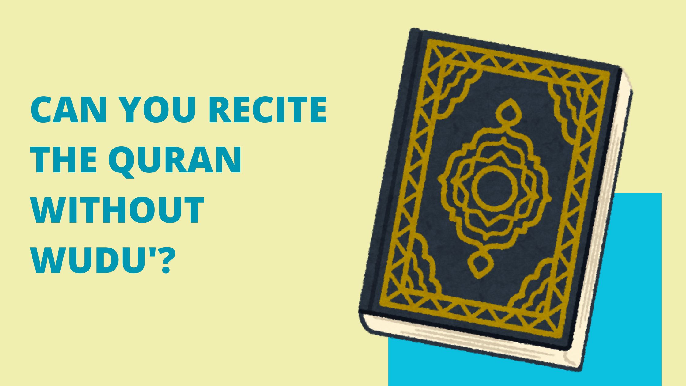Can You Recite The Quran Without Wudu'