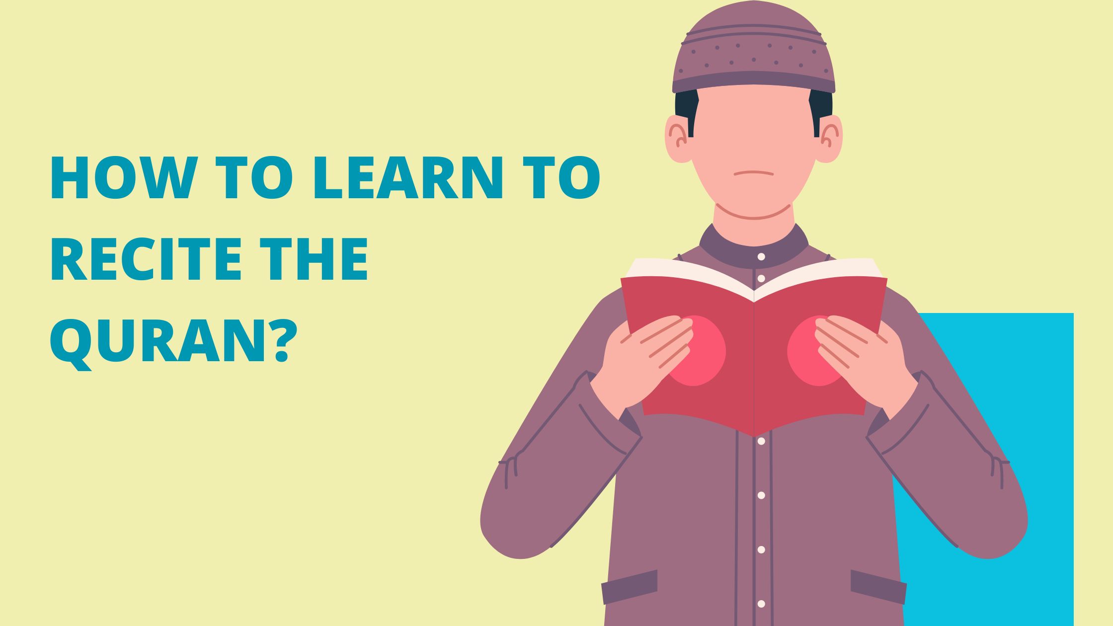 How To Learn To Recite The Quran