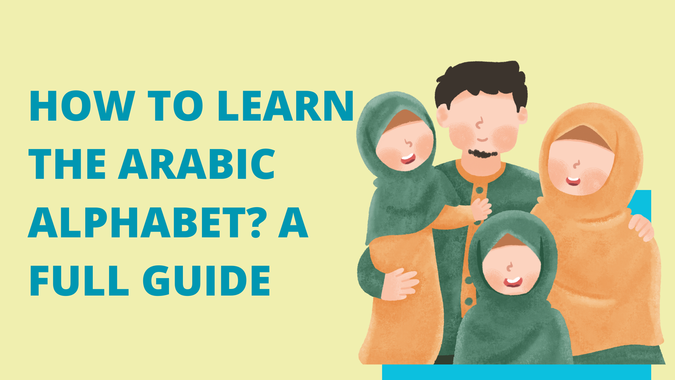 How to Learn the Arabic Alphabet? A Full Guide