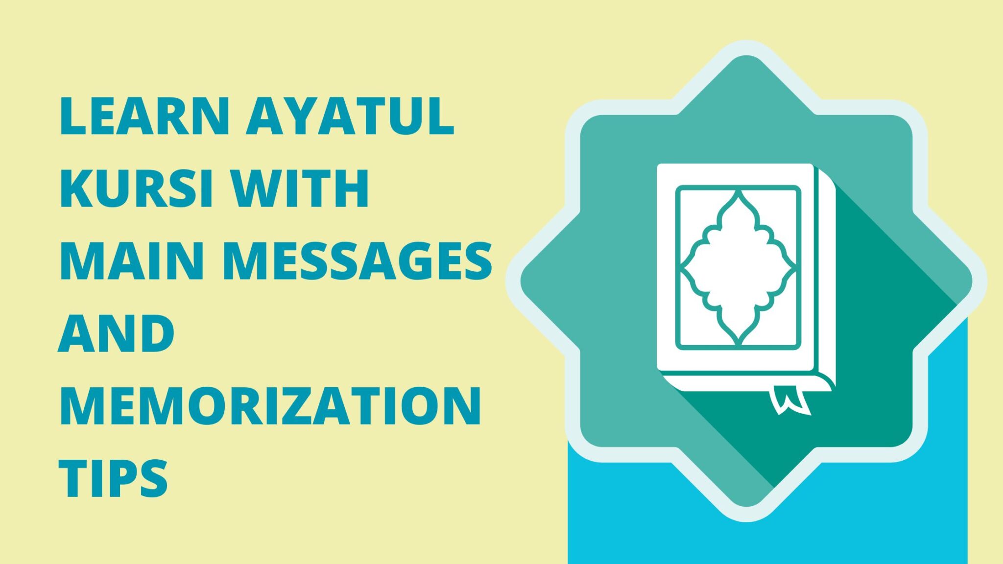 Learn Ayatul Kursi With Main Messages And Memorization Tips - Bayan Al ...