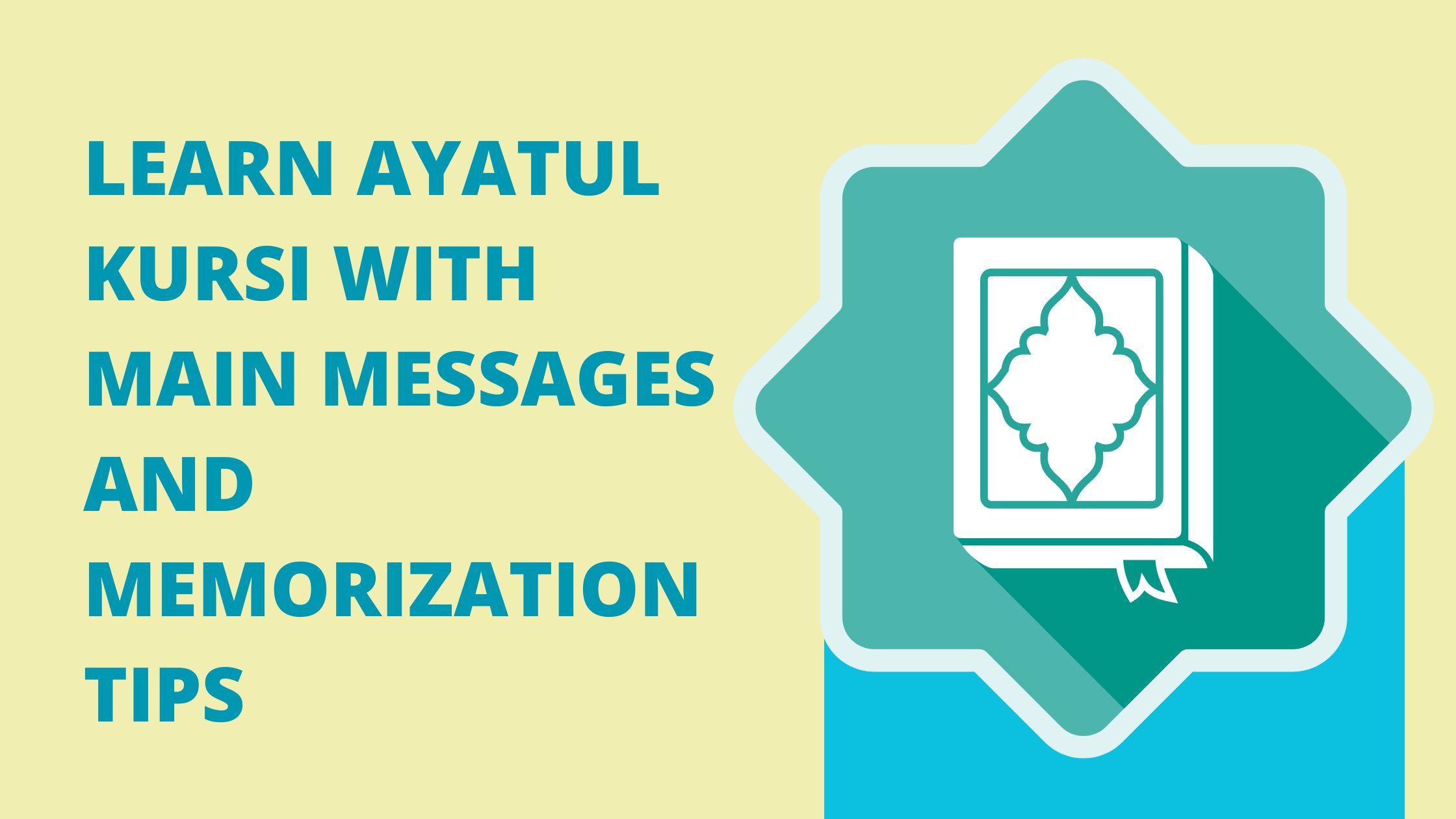 Learn Ayatul Kursi With Main Messages And Memorization Tips