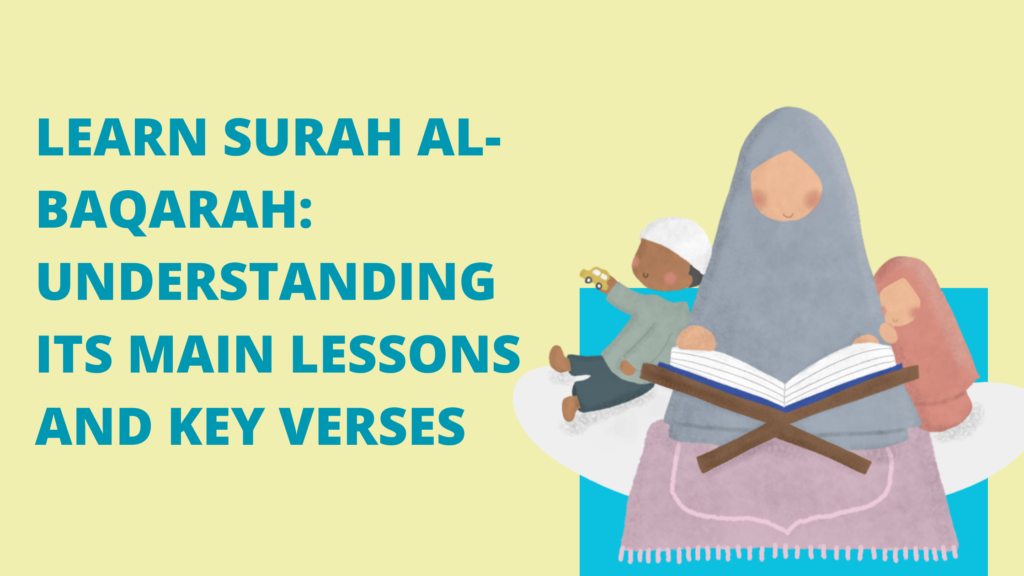 Learn Surah Al-Baqarah: Understanding Its Main Lessons And Key Verses