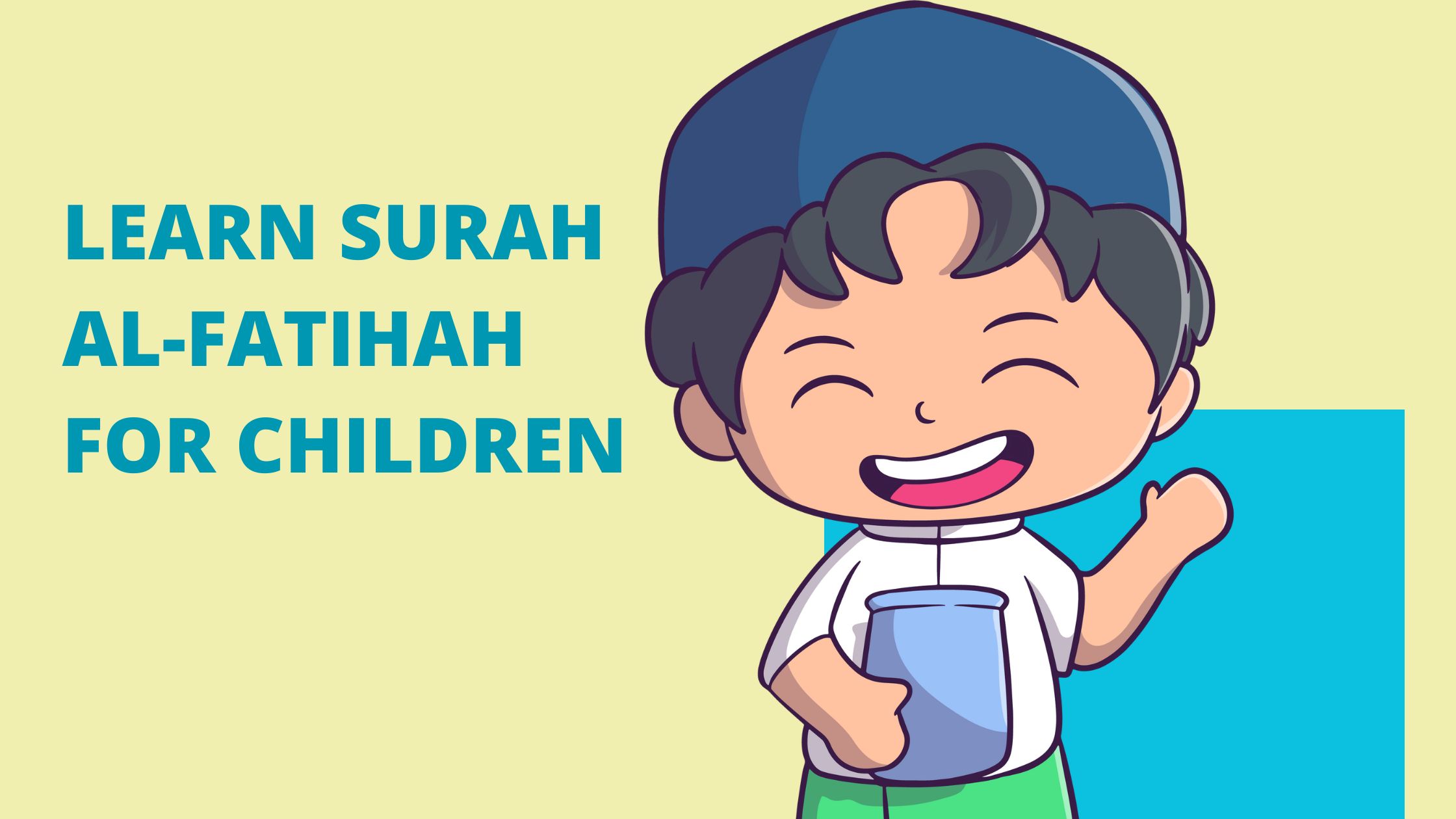 Learn Surah Al-Fatihah For Children Full Guide