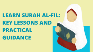 Learn Surah Al-Fil: Key Lessons and Practical Guidance