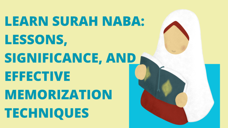 Learn Surah Naba: Lessons, Significance, and Effective Memorization Techniques