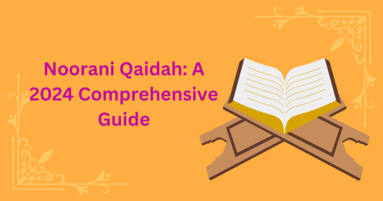 Noorani Qaidah: A 2024 Comprehensive Guide