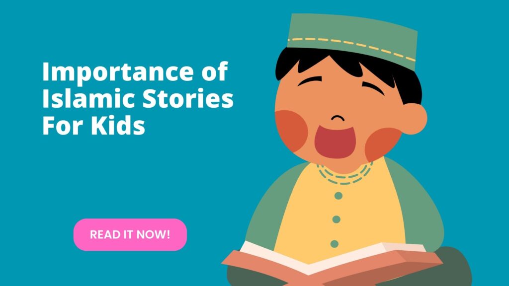 Importance of Islamic Stories For Kids